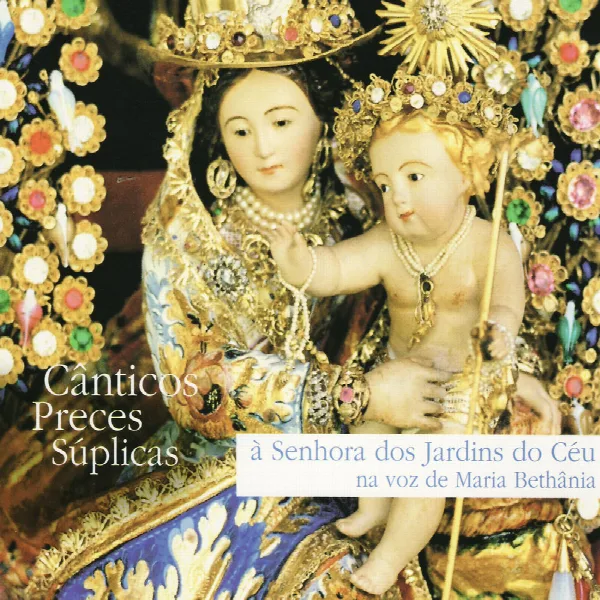 Pochette de Cânticos Preces Súplicas à Senhora dos Jardins do Céu na voz de Maria Bethânia