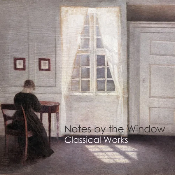 Pochette de "Notes by the Window: Classical Works"