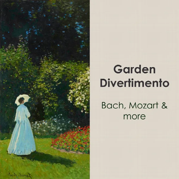 Pochette de "Garden Divertimento: Bach, Mozart & more"