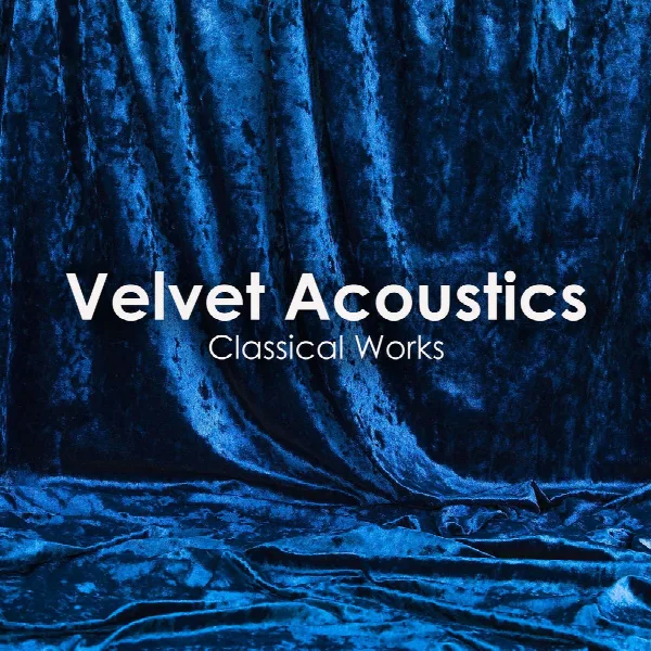 Pochette de "Velvet Acoustics: Classical Works"