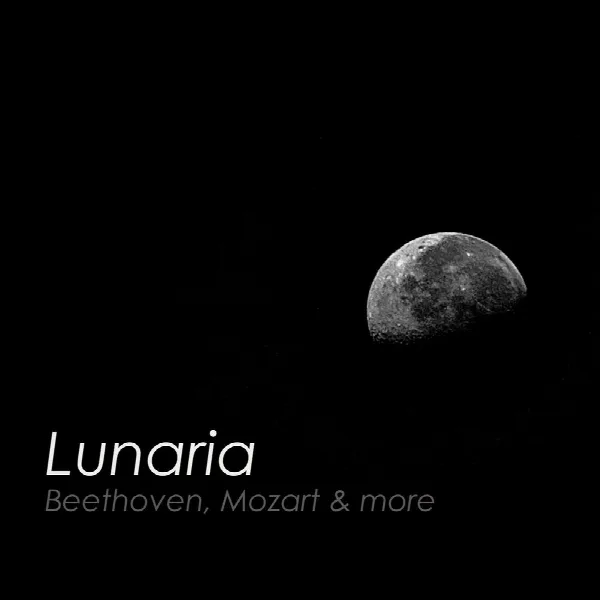 Pochette de "Lunaria: Beethoven, Mozart & more"