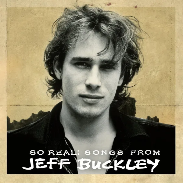 Pochette de So Real: Songs from Jeff Buckley (Expanded Edition)