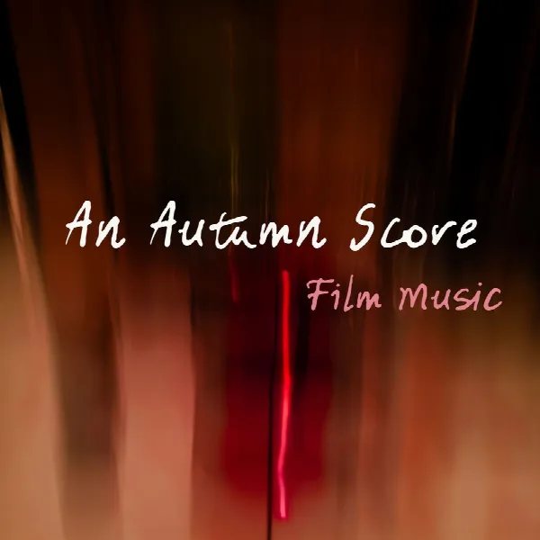Pochette de "An Autumn Score: Film Music"