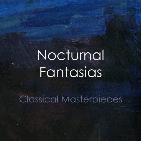 Pochette de "Nocturnal Fantasias: Classical Masterpieces"