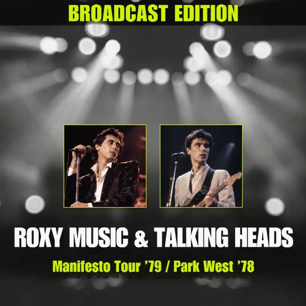 Pochette de Broadcast Edition (Roxy Music & Talking Heads – Manifesto Tour ’79 / Park West, Chicago ’78)