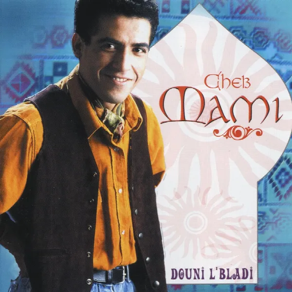 Pochette de Cheb Mami, Douni L'bladi