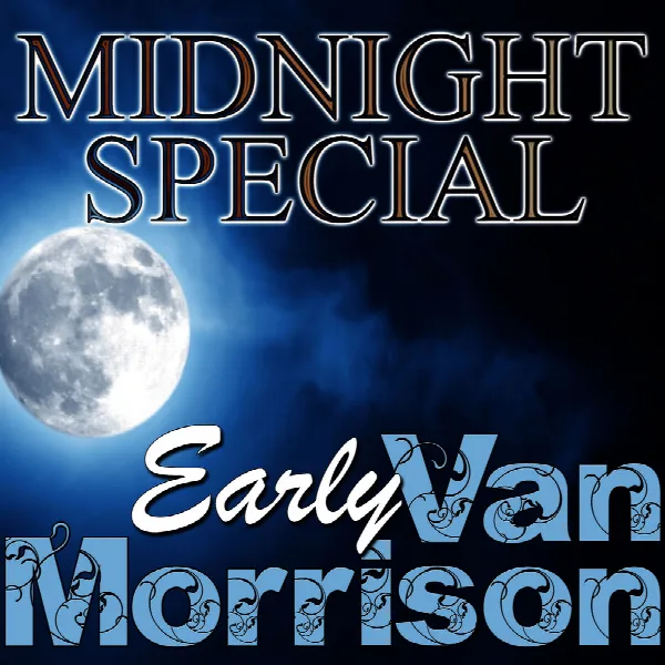 Pochette de Midnight Special: Early Van Morrison