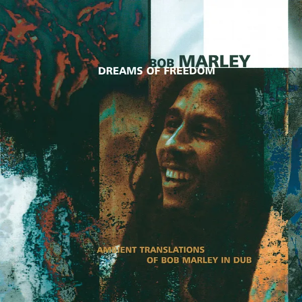 Pochette de Dreams Of Freedom (Ambient Translations Of Bob Marley In Dub)
