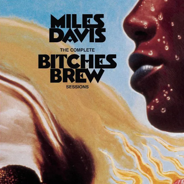 Pochette de The Complete Bitches Brew Sessions