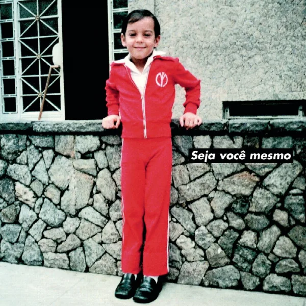 Pochette de Seja Você Mesmo (Mas Não Seja Sempre O Mesmo)