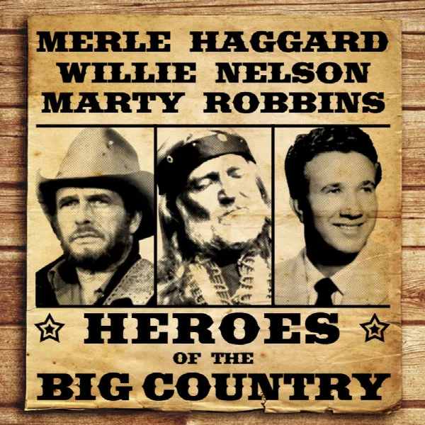 Pochette de Heroes of the Big Country - Haggard, Nelson and Robbins