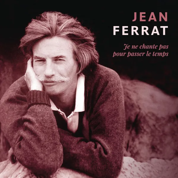 Pochette de Je ne chante pas pour passer le temps