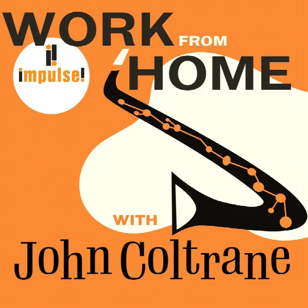 Pochette de Work From Home with John Coltrane