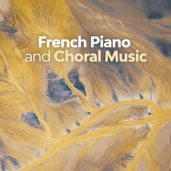 Pochette de French Piano and Choral Music
