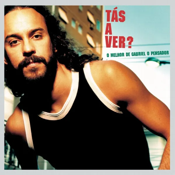 Pochette de Tás A Ver - O Melhor de Gabriel O Pensador