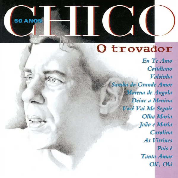 Pochette de Chico 50 Anos - O Trovador