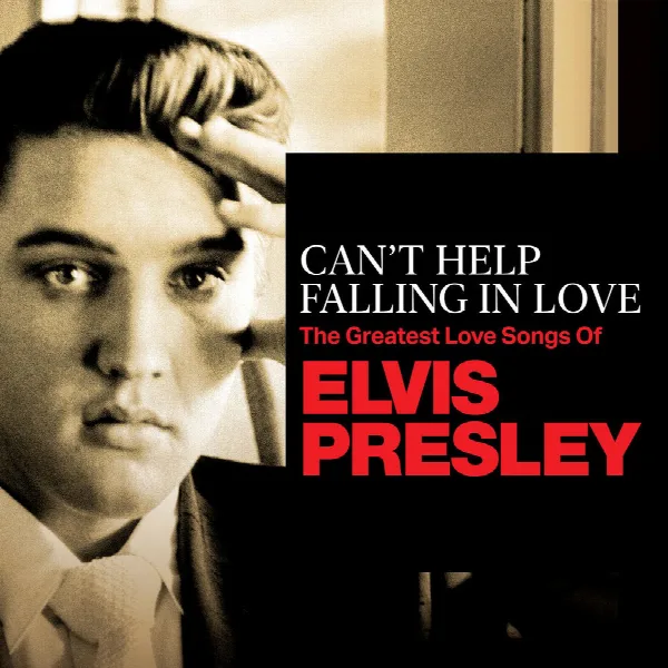 Pochette de Can't Help Falling In Love: The Greatest Love Songs of Elvis Presley