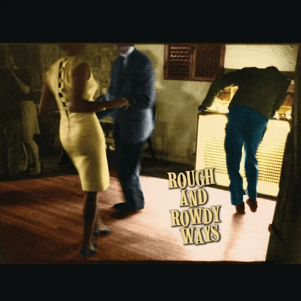 Pochette de Rough and Rowdy Ways