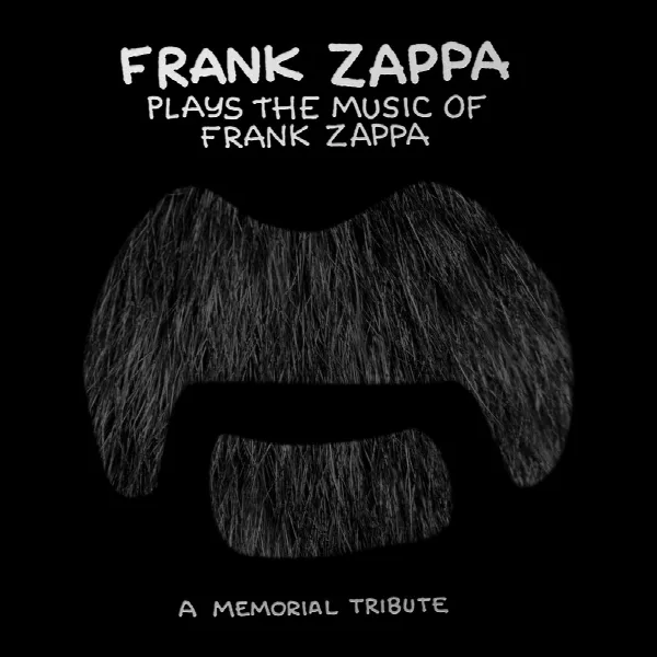 Pochette de Frank Zappa Plays The Music Of Frank Zappa: A Memorial Tribute