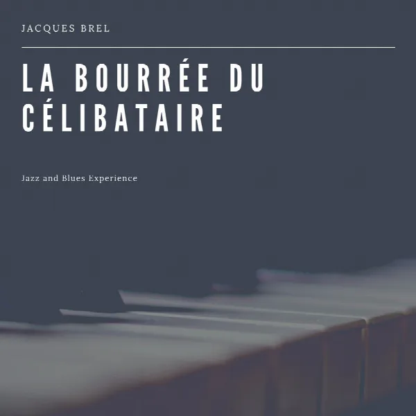 Pochette de La bourrée du célibataire (Jazz and Blues Experience)