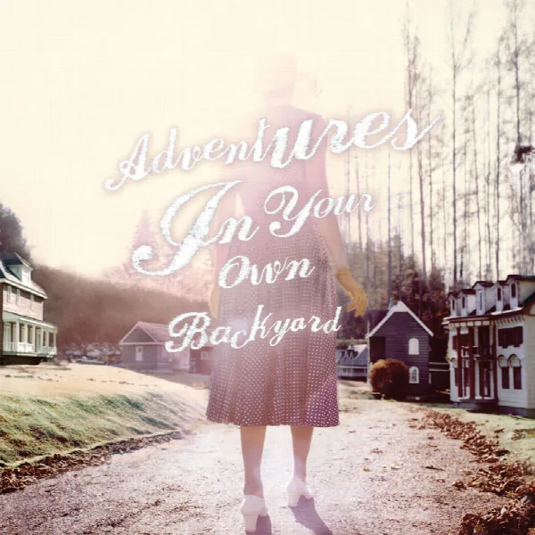 Pochette de Adventures In Your Own Backyard