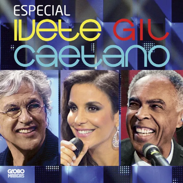 Pochette de Especial Ivete, Gil E Caetano (Ao Vivo No Projac, Rio De Janeiro / 2011)