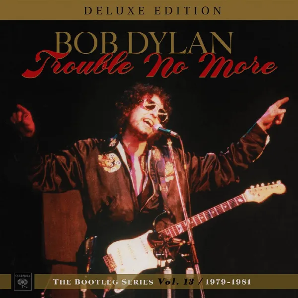 Pochette de Trouble No More: The Bootleg Series, Vol. 13 / 1979-1981 (Deluxe Edition)