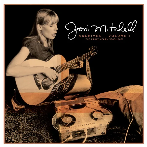 Pochette de Joni Mitchell Archives – Vol. 1: The Early Years (1963-1967)