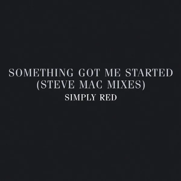Pochette de Something Got Me Started: Steve Mac Mixes