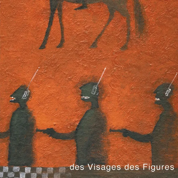 Pochette de Des visages des figures