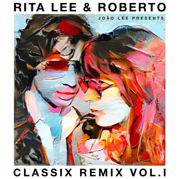 Pochette de Rita Lee & Roberto – Classix Remix Vol. l