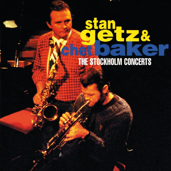 Pochette de Stan Getz & Chet Baker: The Stockholm Concerts