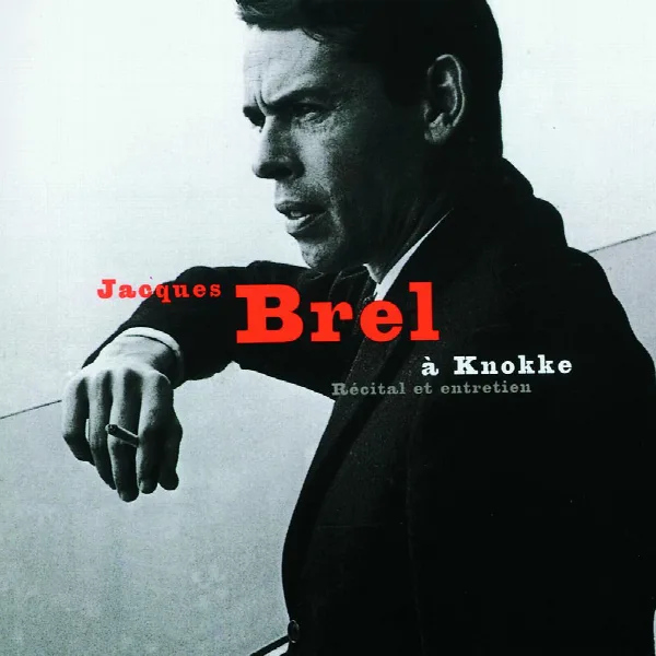 Pochette de Jacques Brel A Knokke-Recital Et Entretien