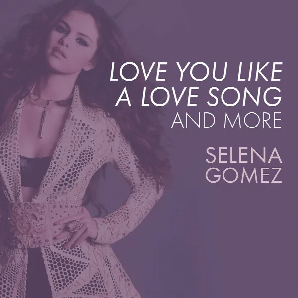 Pochette de Love You Like A Love Song, Come & Get It, and More