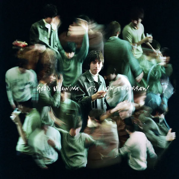 Pochette de Good Morning It's Now Tomorrow