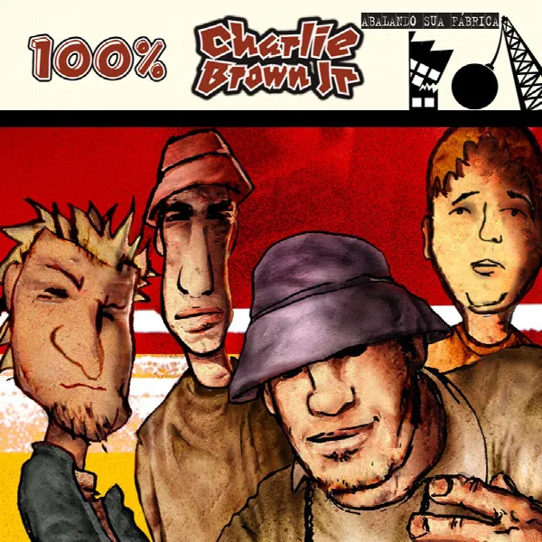 Pochette de 100% Charlie Brown Jr - Abalando A Sua Fábrica