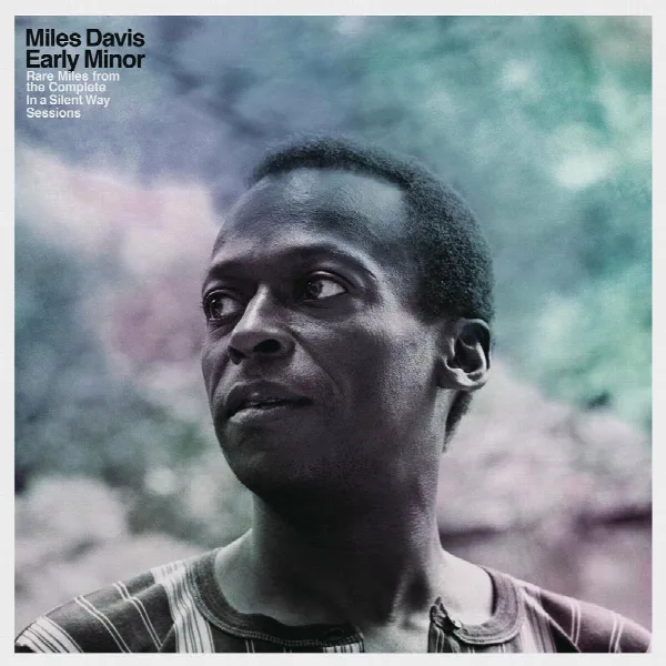 Pochette de Early Minor: Rare Miles From The Complete In A Silent Way Sessions
