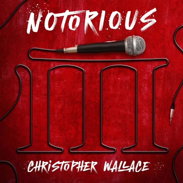 Pochette de Notorious III: Christopher Wallace