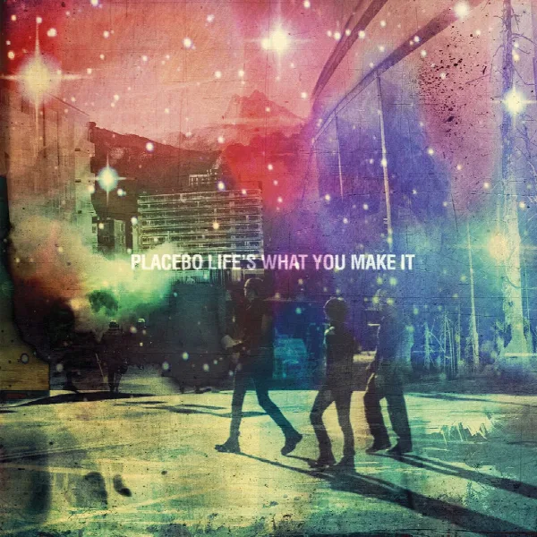 Pochette de Life's What You Make It