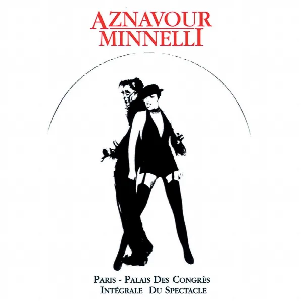 Pochette de Charles Aznavour & Liza Minnelli : Palais Des Congrès