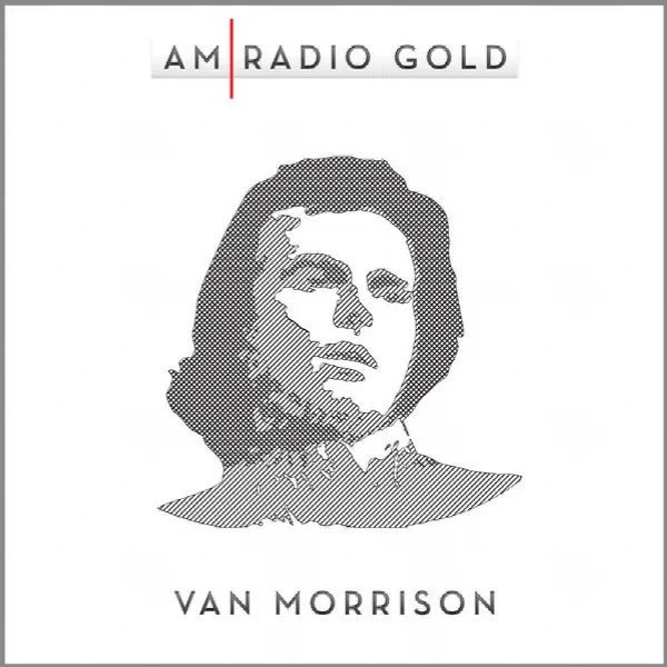 Pochette de AM Radio Gold: Van Morrison (Remastered)