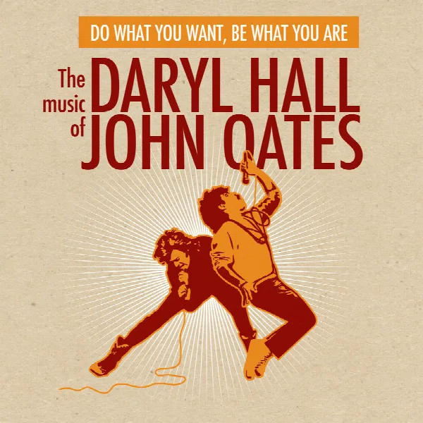 Pochette de Do What You Want, Be What You Are: The Music of Daryl Hall & John Oates