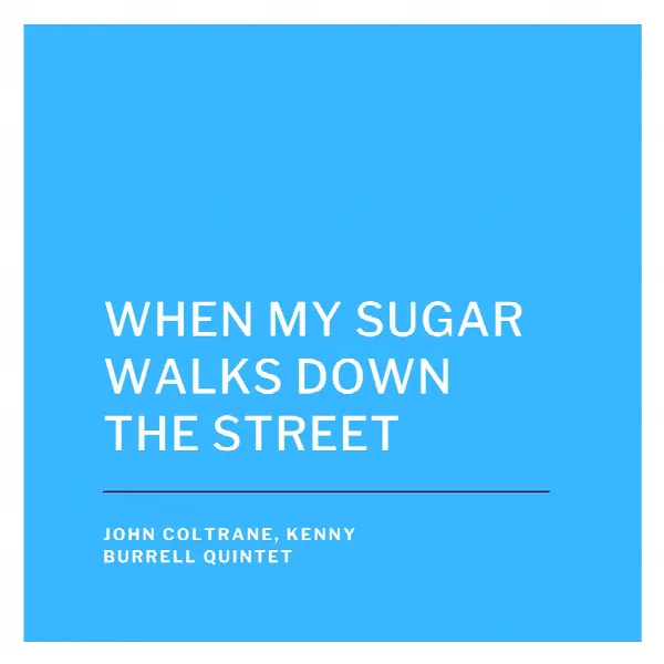 Pochette de When My Sugar Walks Down the Street