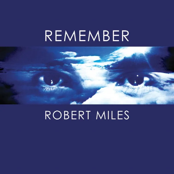 Pochette de Remember Robert Miles