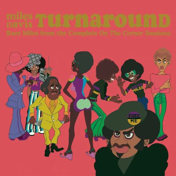 Pochette de Turnaround: Rare Miles From The Complete On The Corner Sessions