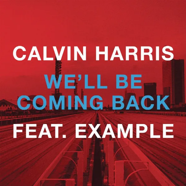 Pochette de We'll Be Coming Back (feat. Example)