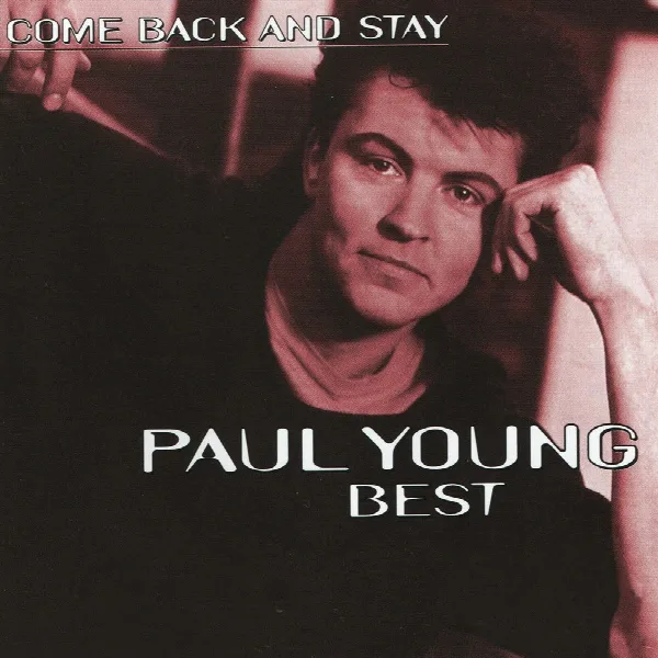 Pochette de Come Back and Stay - Paul Young - Best