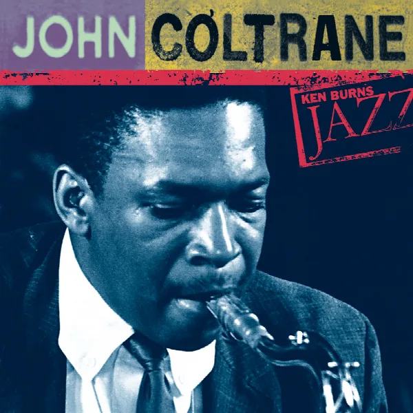 Pochette de John Coltrane: Ken Burns's Jazz