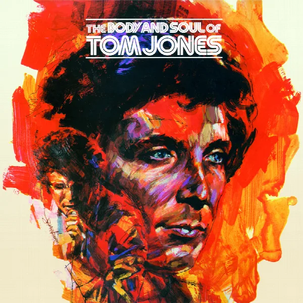 Pochette de The Body And Soul Of Tom Jones