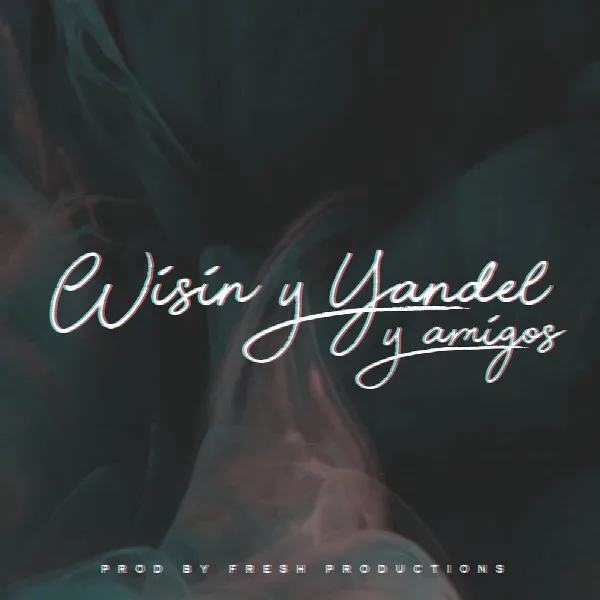 Pochette de Wisin & Yandel y Amigos